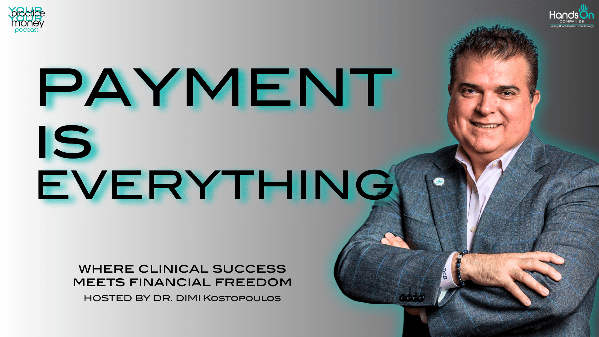 Podcast cover for 'Payment Is Everything': smiling man in a blazer on the right, bold teal-accented title on left, gradient background, logos in corners