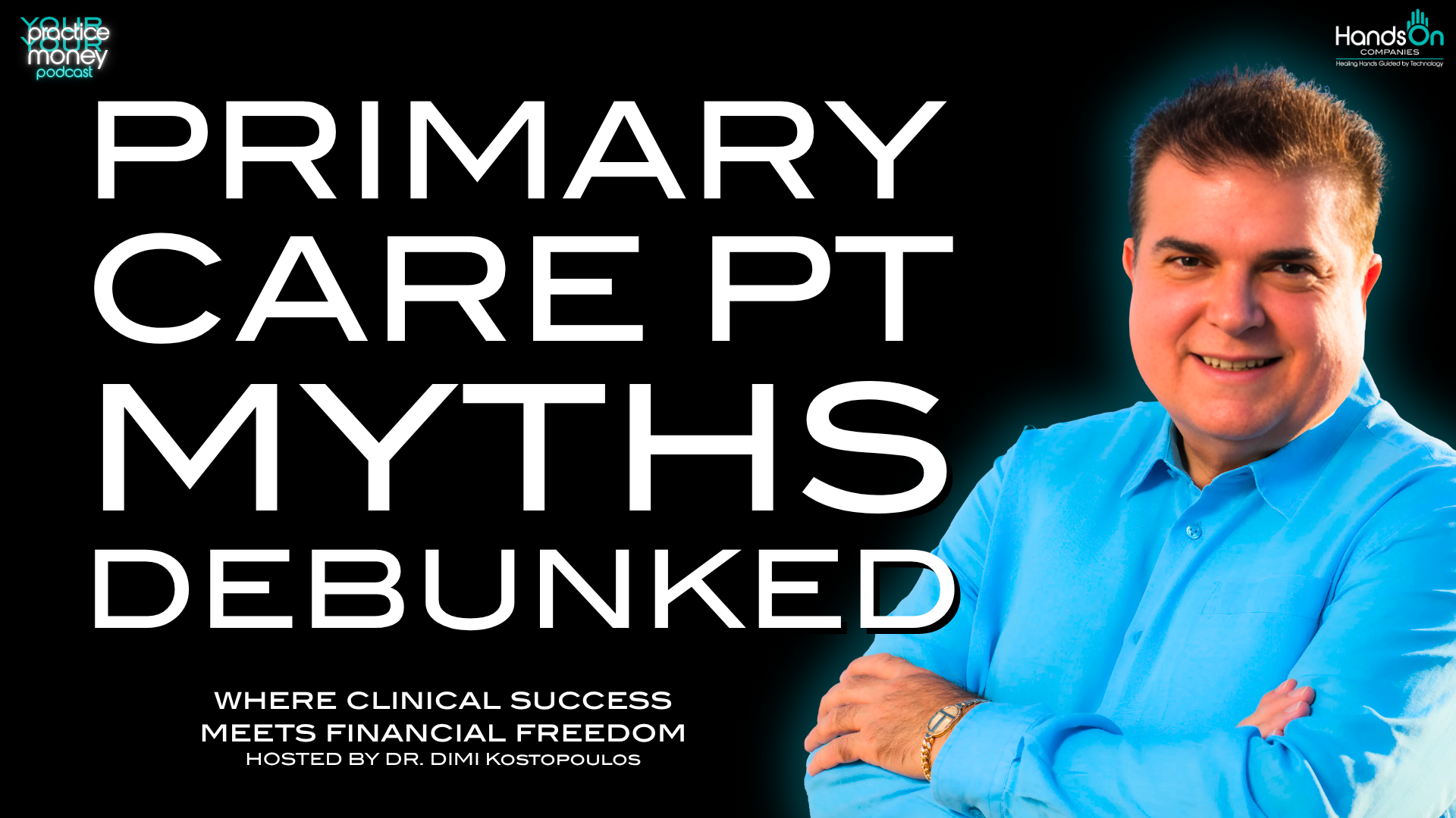 Promotional banner: bold white text 'PRIMARY CARE PT MYTHS DEBUNKED' on black background, smiling man in a blue shirt on the right.